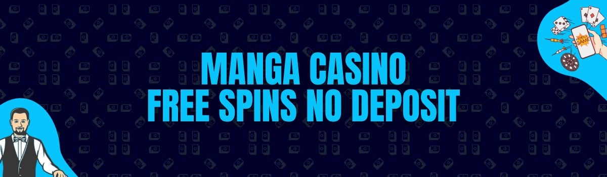 Manga Casino Free Spins No Deposit and No Deposit Bonus Codes