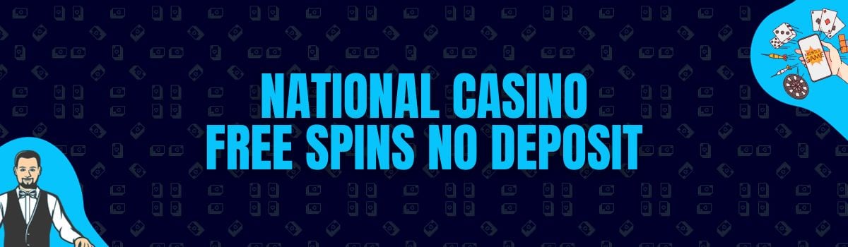 National Casino Free Spins No Deposit and No Deposit Bonus Codes