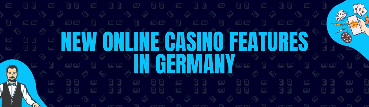 New Online Casino Features in Germany