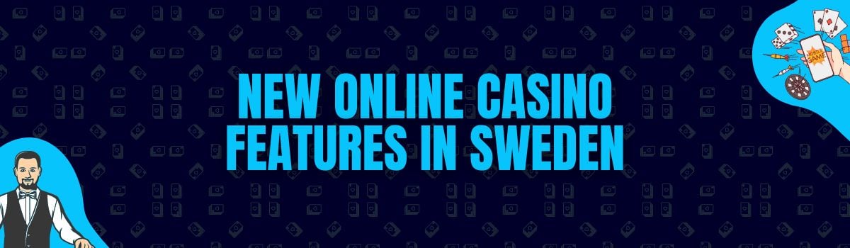 New Online Casino Features in Sweden