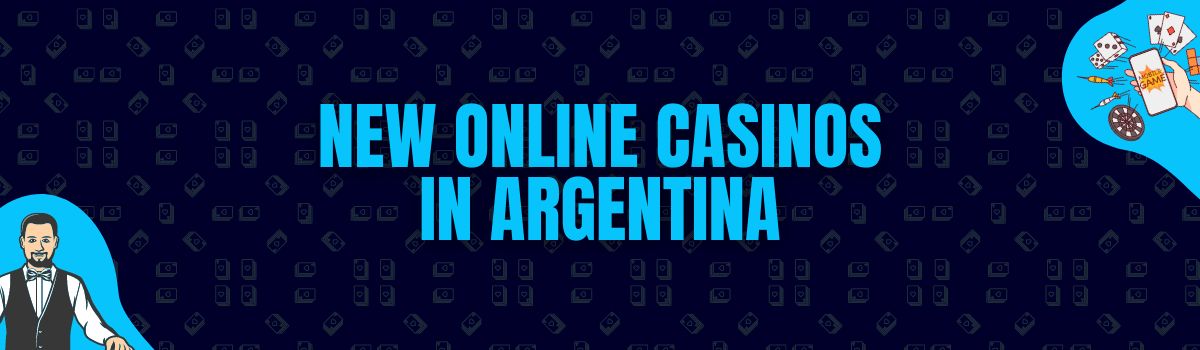 New Online Casinos in Argentina