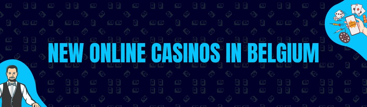 New Online Casinos in Belgium