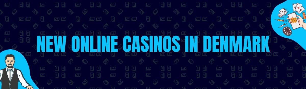 New Online Casinos in Denmark