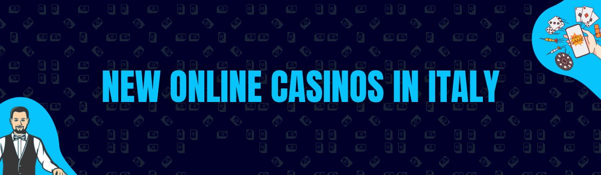 New Online Casinos in Italy