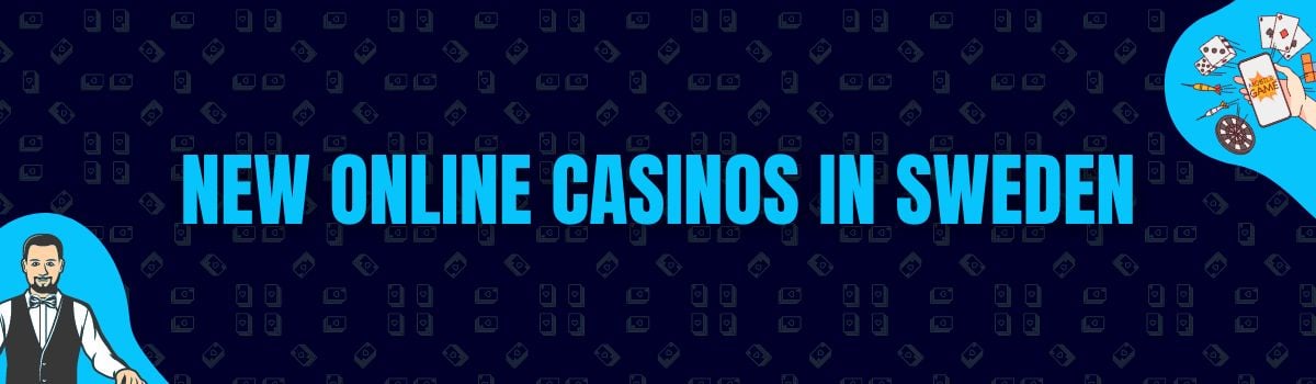 New Online Casinos in Sweden