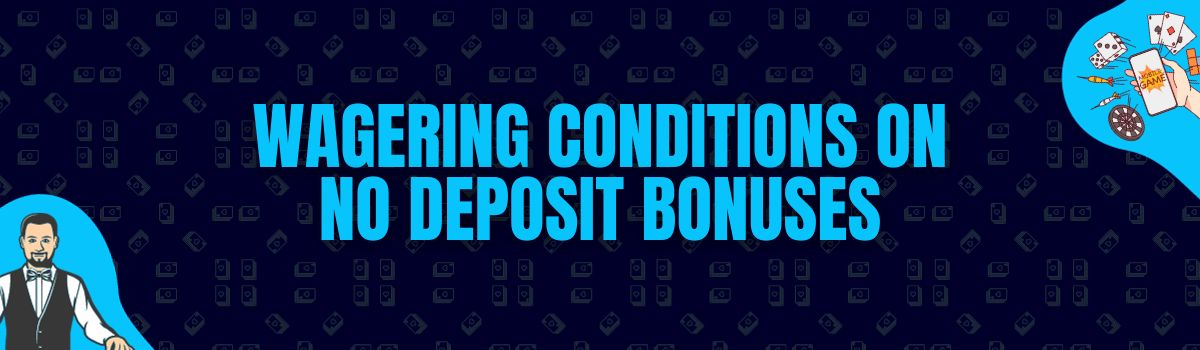 Online Casino Wagering Conditions on No Deposit Bonuses in AU