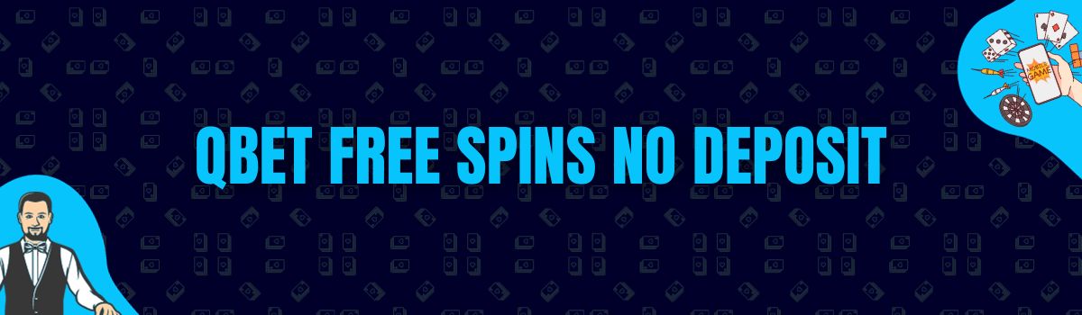 Qbet Casino Free Spins No Deposit and No Deposit Bonus Codes