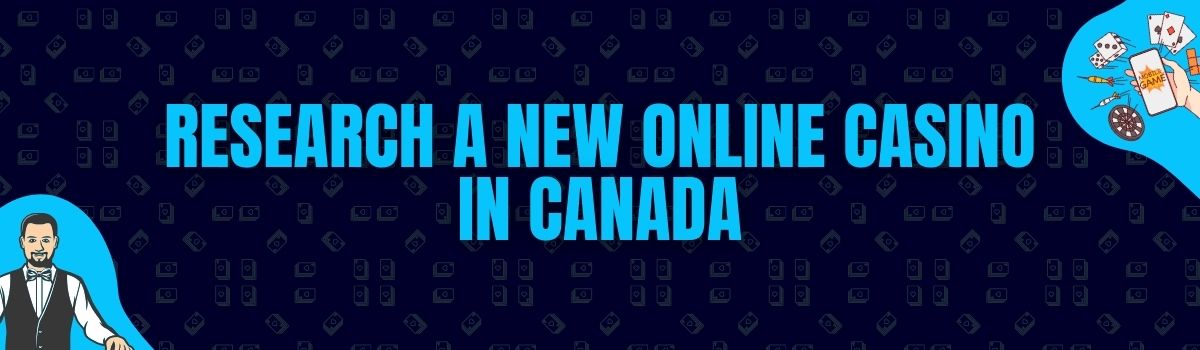 Research a New Online Casino In Canada