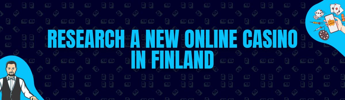 Research a New Online Casino In Finland