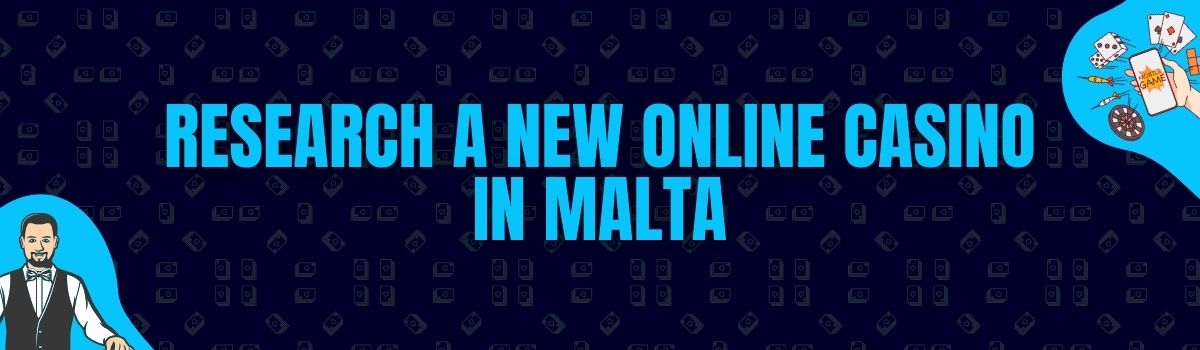 Research a New Online Casino In Malta