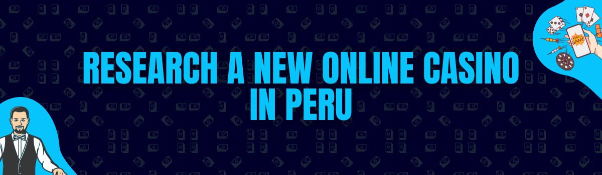 Research a New Online Casino In Peru