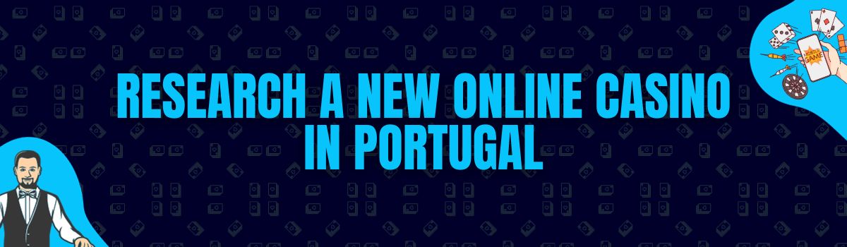 Research a New Online Casino In Portugal