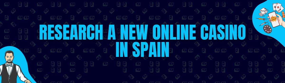 Research a New Online Casino In Spain