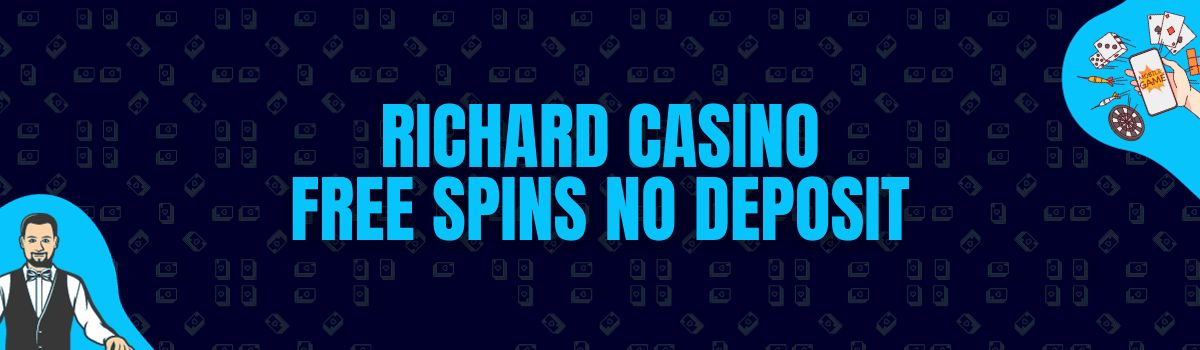 Richard Casino Free Spins No Deposit and No Deposit Bonus Codes