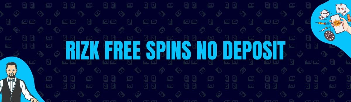 Rizk Free Spins No Deposit and No Deposit Bonus Codes