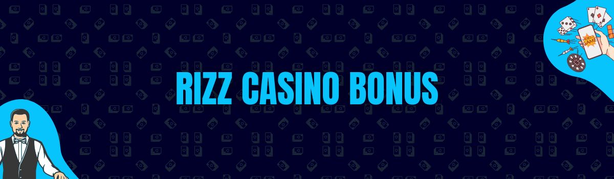 Rizz Casino Bonus