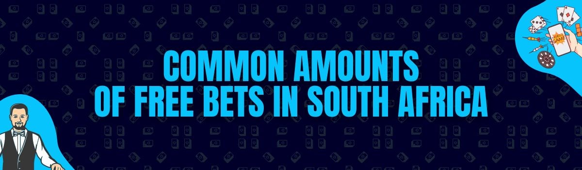 Some Common Amounts of Free Bets Being Credited in South Africa