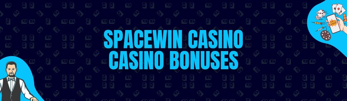 SpaceWin Casino Bonuses and No Deposit Bonuses