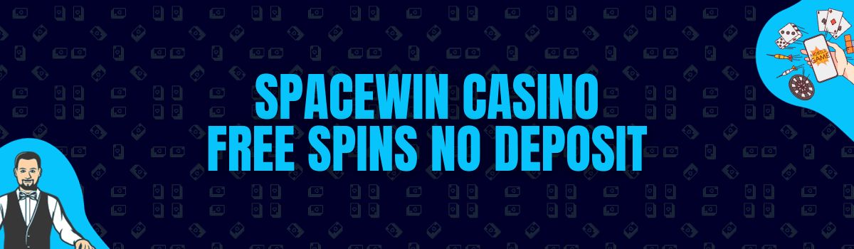 SpaceWin Casino Free Spins No Deposit and No Deposit Bonus Codes