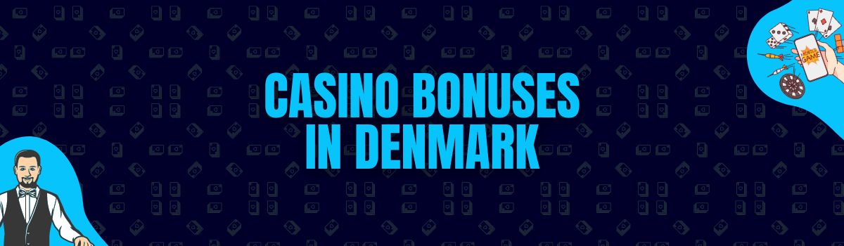 The Best Danish Casino Bonuses at Betterbonus