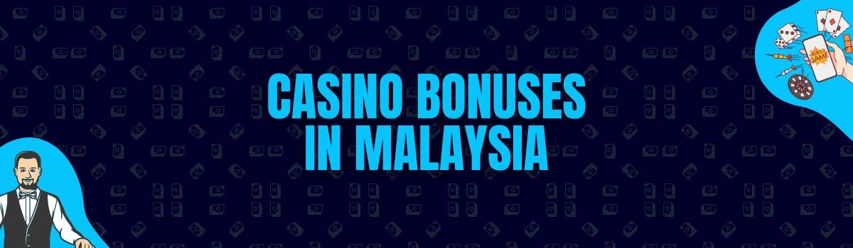 The Best Malaysian Casino Bonuses at Betterbonus