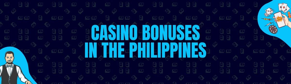 The Best Philippine Casino Bonuses at Betterbonus