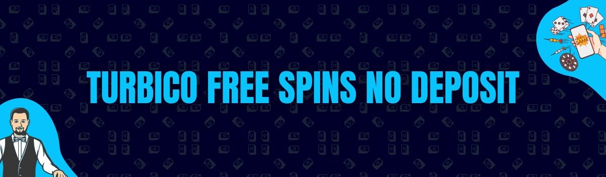 Turbico Free Spins No Deposit and No Deposit Bonus Codes