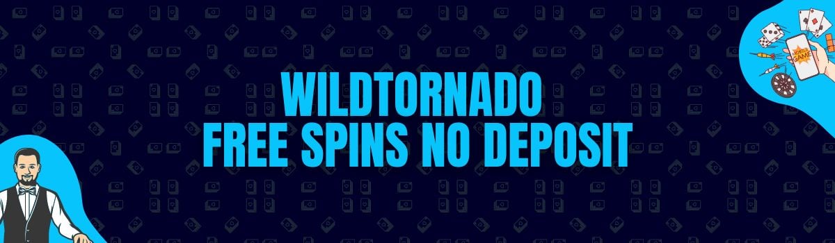 WildTornado Free Spins No Deposit and No Deposit Bonus Codes