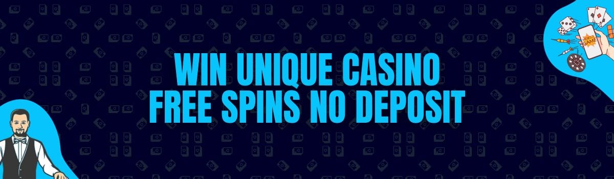 Win Unique Casino Free Spins No Deposit Casino Bonuses and No Deposit Bonuses