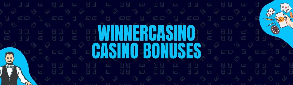 WinnerCasino Bonuses and No Deposit Bonuses