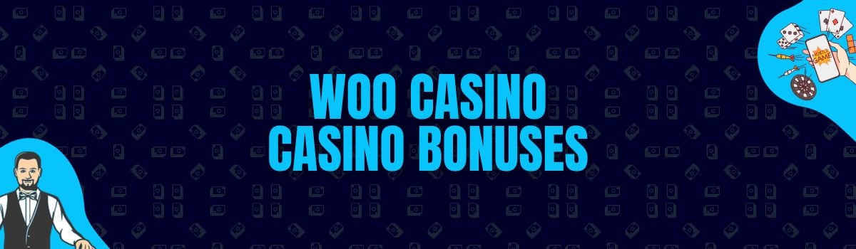 Woo Casino Bonuses and No Deposit Bonuses