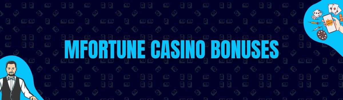 mfortune Casino Bonuses and No Deposit Bonuses