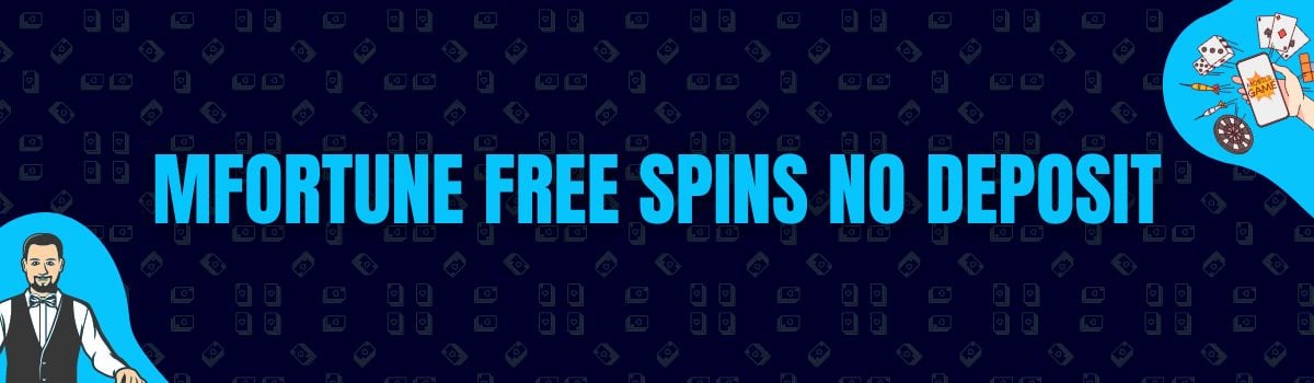mfortune Free Spins No Deposit and No Deposit Bonus Codes